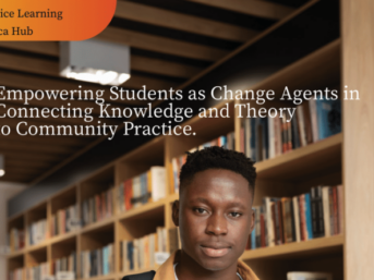Empowering students as change agents in connecting knowledge and theory to community practice.